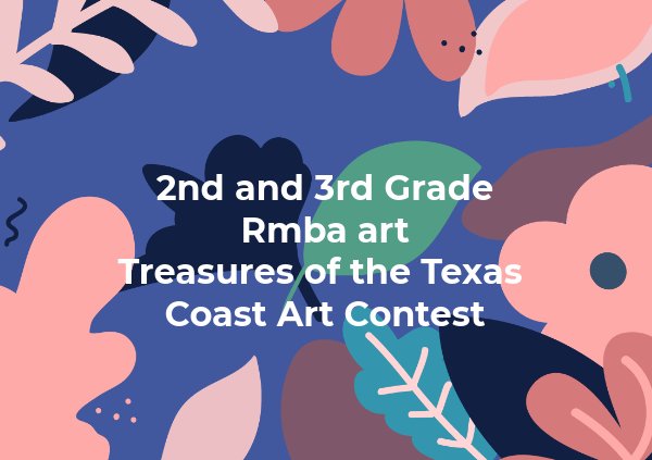 2nd and 3rd Grade Treasures of the Texas Coast by RMBA Art - Flipsnack