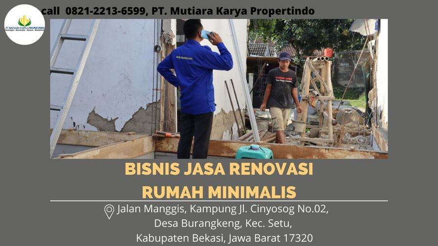 BISNIS JASA RENOVASI RUMAH MINIMALIS, call 0821-2213-6599, PT. M