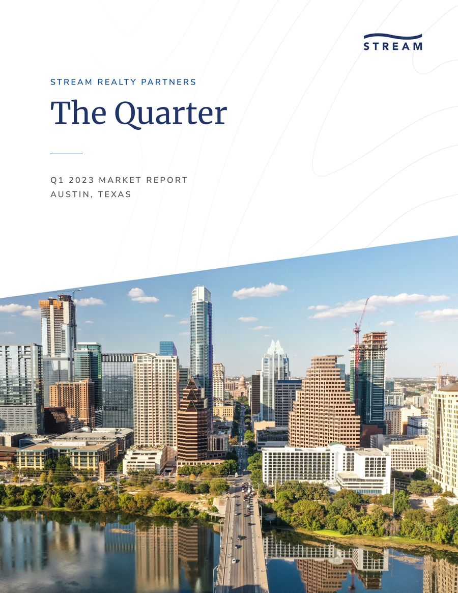 Stream Austin Quarter Report Q1 2023 by Stream Realty Partners