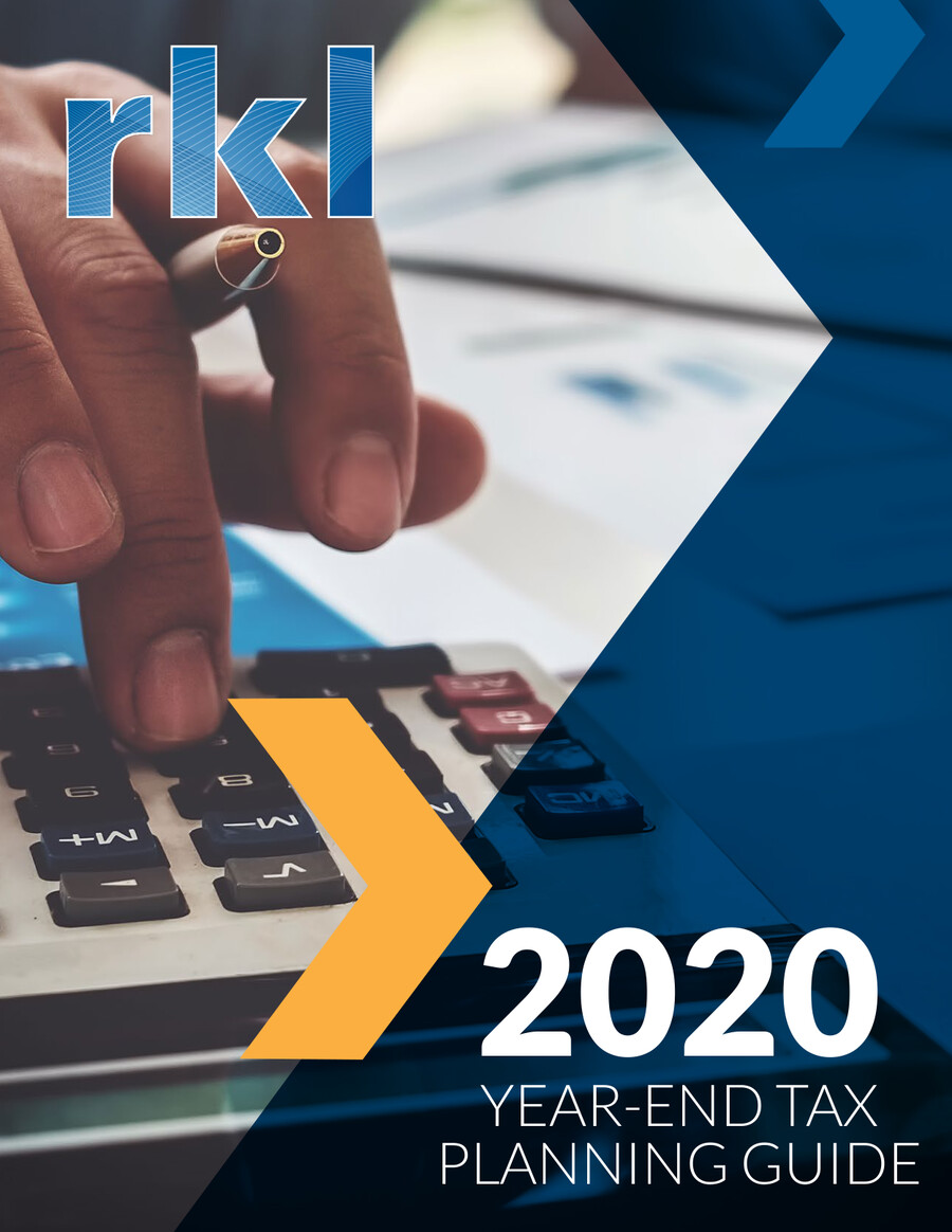 RKL 2020 Year-End Tax Planning Guide by RKL LLP Workspace - Flipsnack
