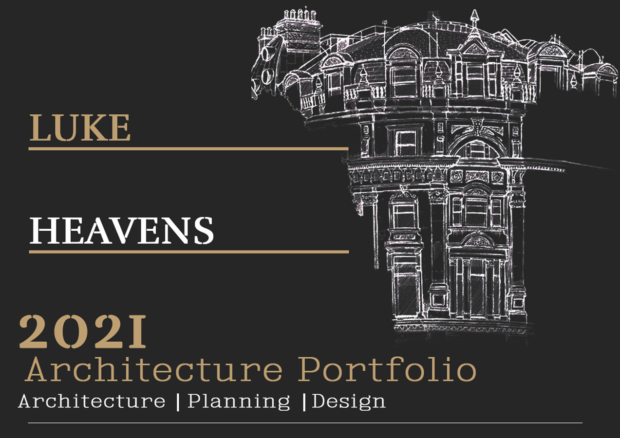 Luke Heavens - Architecture Portfolio By Luke Heavens - Flipsnack