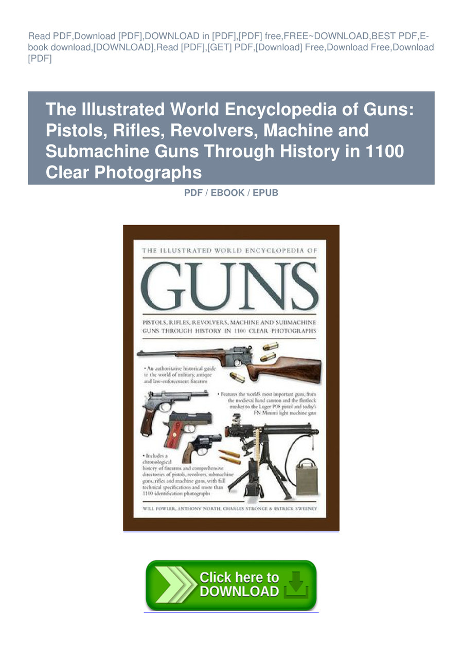 [PDF] The Illustrated World Encyclopedia of Guns Pistols, Rifle by