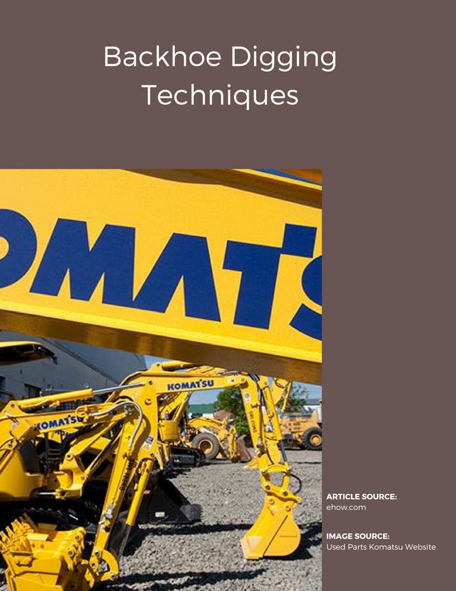 Backhoe Digging Techniques by usedpartskomatsu Flipsnack