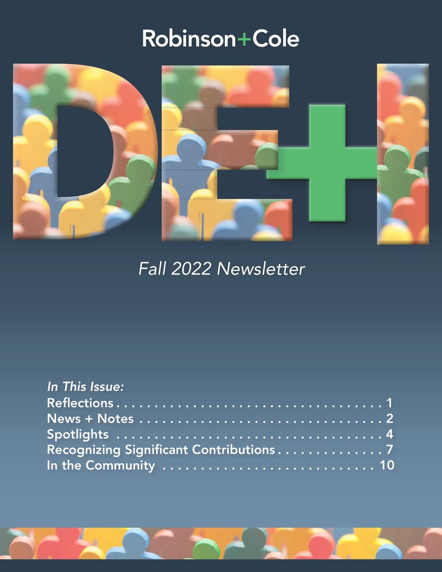 DEI_Fall 2022 Newsletter by Robinson+Cole - Flipsnack