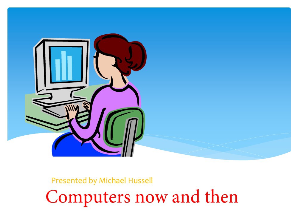 Computers now and then by michael - Flipsnack