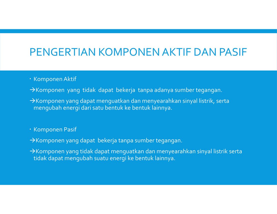 Komponen Aktif dan Pasif serta Simbol da by nabila putri Komponen Aktif dan Pasif serta Simbol da by nabila putri