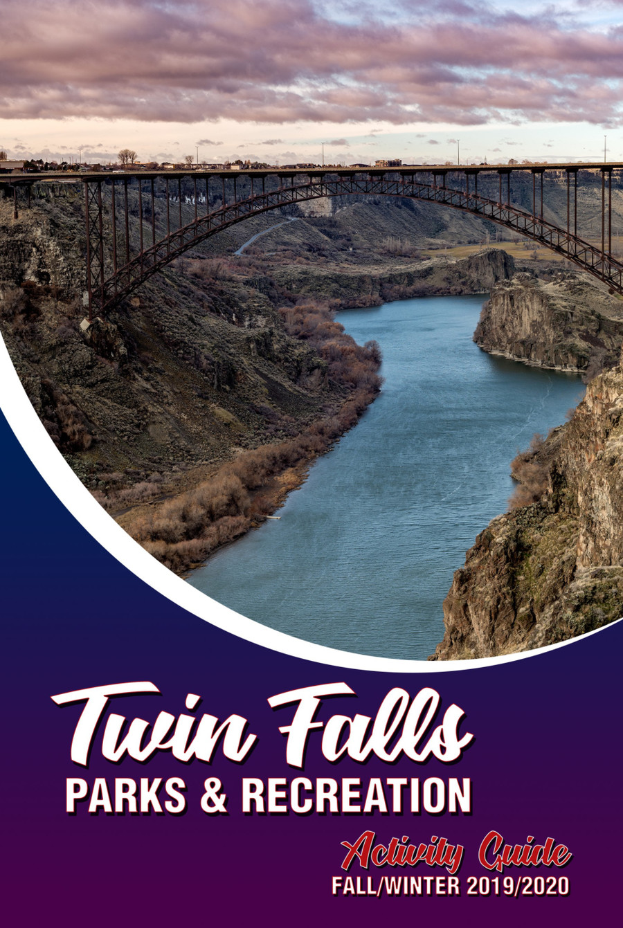 City of Twin Falls, Parks & Recreation Guide, 20192020 by City of Twin