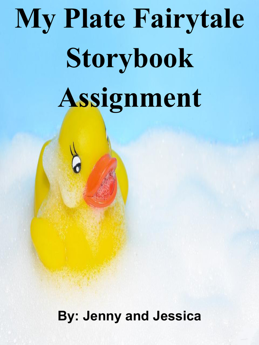 My Plate Fairy Tale Storybook Assignment (2) by Jessica Ochoa - Flipsnack