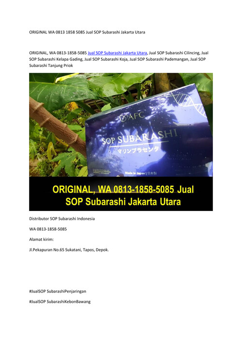 ORIGINAL WA 0813 1858 5085 Jual SOP Subarashi Jakarta Utara
