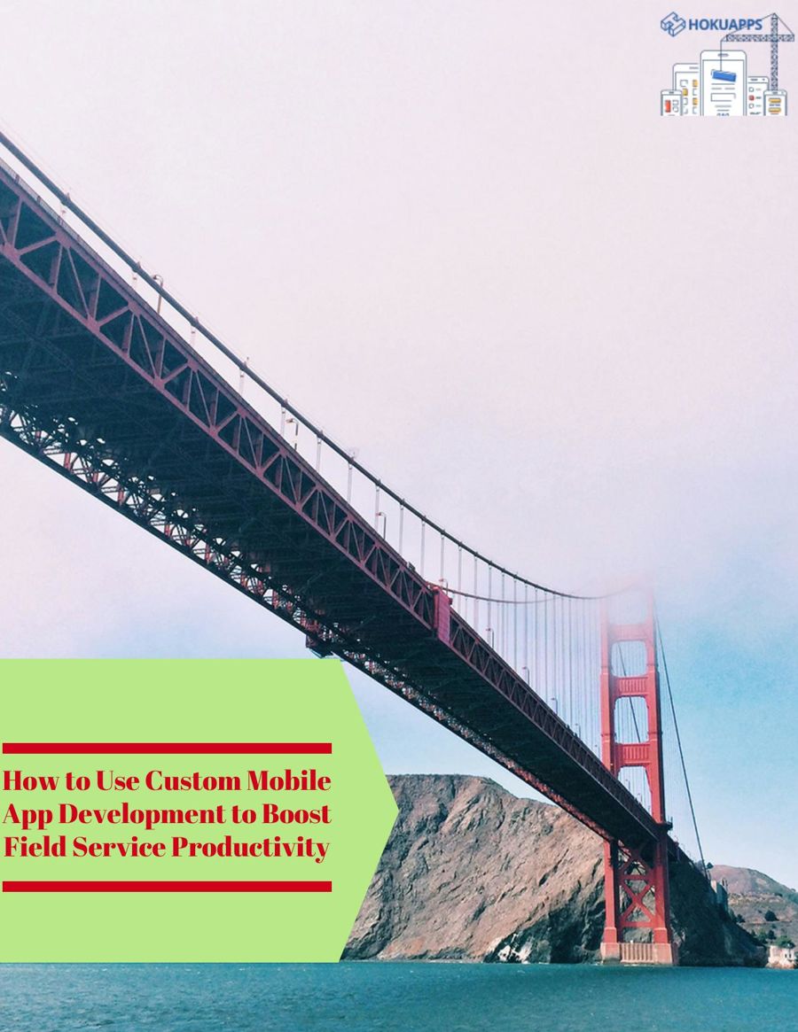 How to Use Custom Mobile App Development to Boost Field Serv by Emma ...