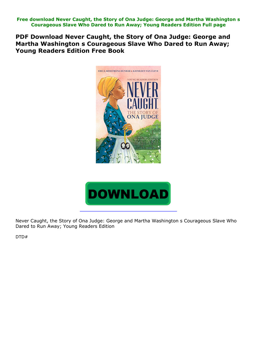 Pdf Never Caught The Story Of Ona Judge George And Marth By Tagane Flipsnack