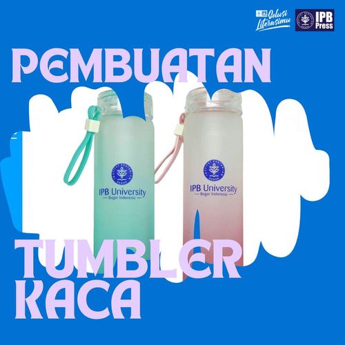 KEKINIAN!! Pembuatan Tumbler Kaca, WA: 0878-7354-7779, Kota Bogo