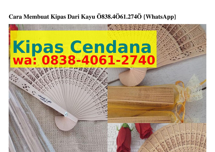 Cara Membuat Kipas Dari Kayu O838_4O61_274O [WhatsApp]
