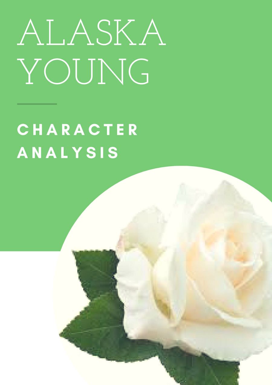 Alaska Character Analysis by Samantha Flipsnack