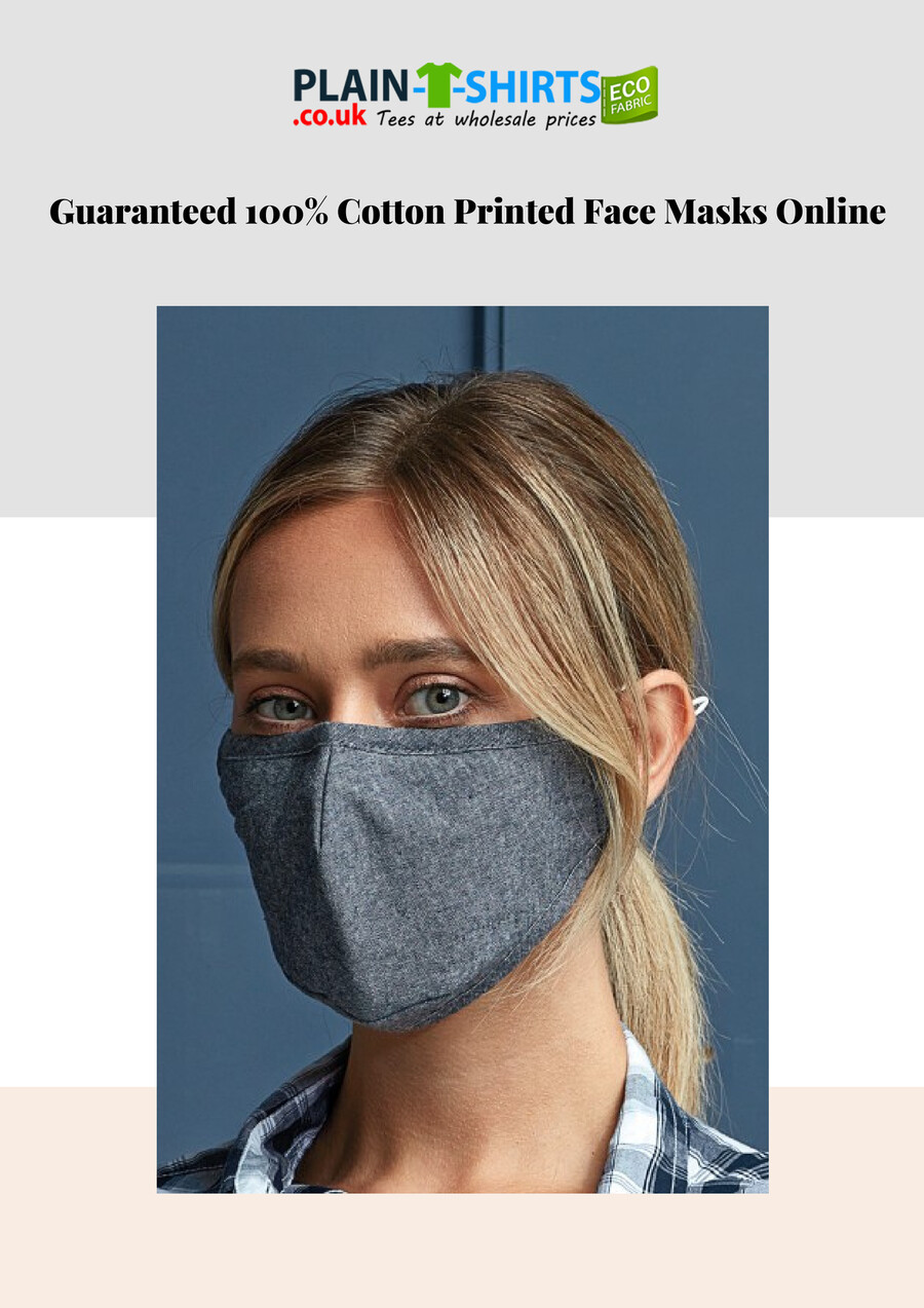 Guaranteed 100 Cotton Printed Face Masks Online by Plain TShirts UK