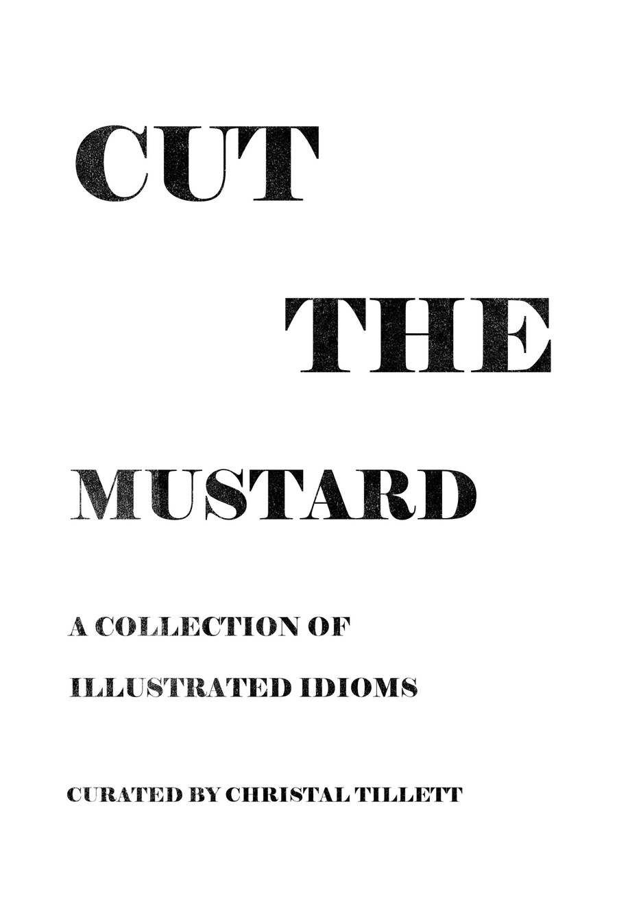 'Cut the Mustard' Collaborative Idiom Zine by Christal Flipsnack