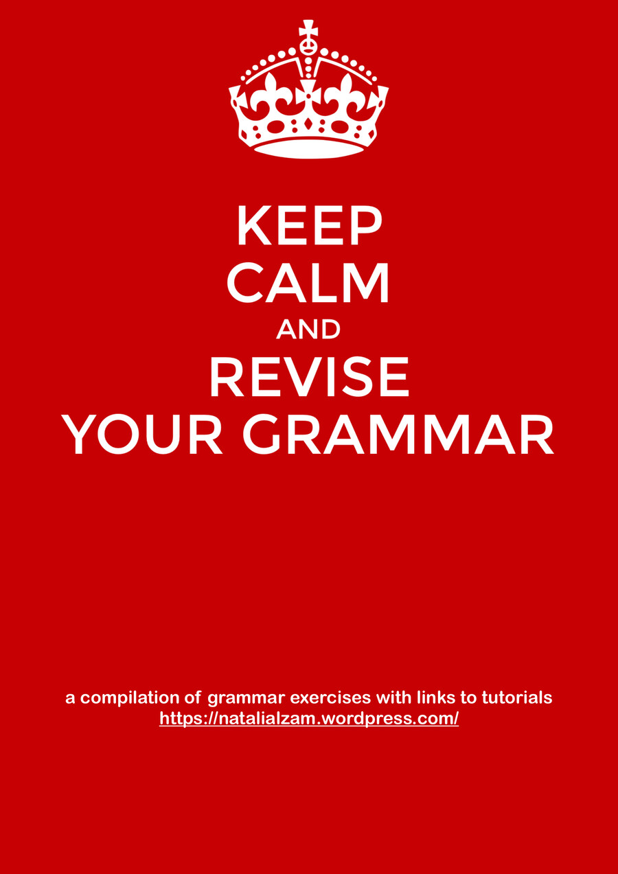 KEEP CALM AND REVISE YOUR GRAMMAR_BLOG by Eva Rodríguez - Flipsnack