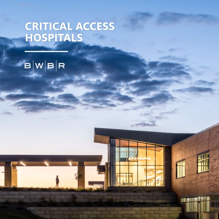 BWBR Critical Access Hospitals Brochure by BWBR - Flipsnack