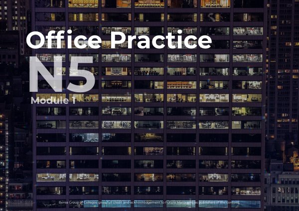 N5 Module 1 Office Practice PPT by E-Publishing