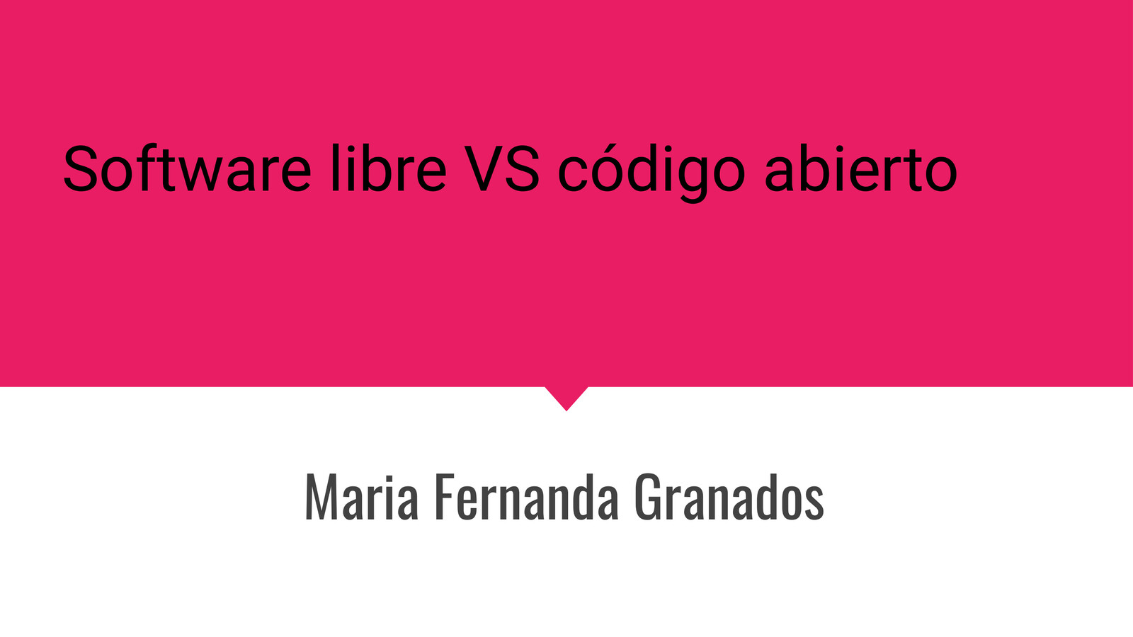 MARIA GRANADOS - 1 Software libre VS código abierto y modelo by MARIA ...
