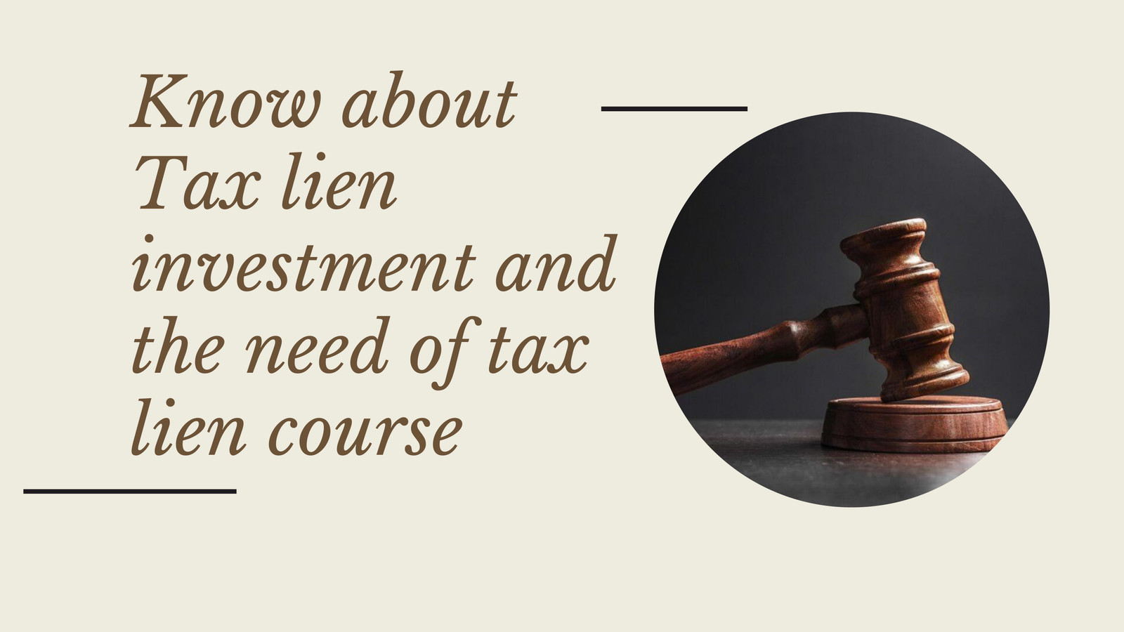 Know about Tax lien investment and need of tax lien course by Adam