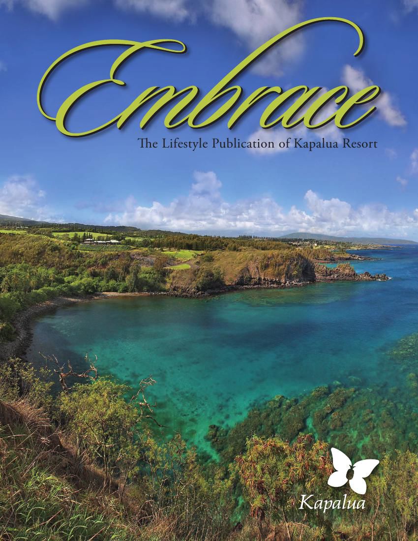Kapalua Resort Embrace Magazine 2016 by Karen Thompson - Flipsnack