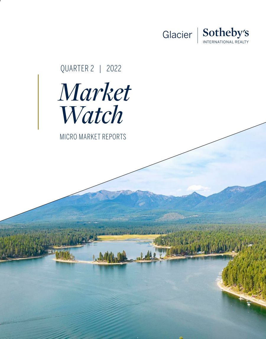 Whitefish_Q2 2022 GSIR Market Report by Glacier Sotheby's Internation