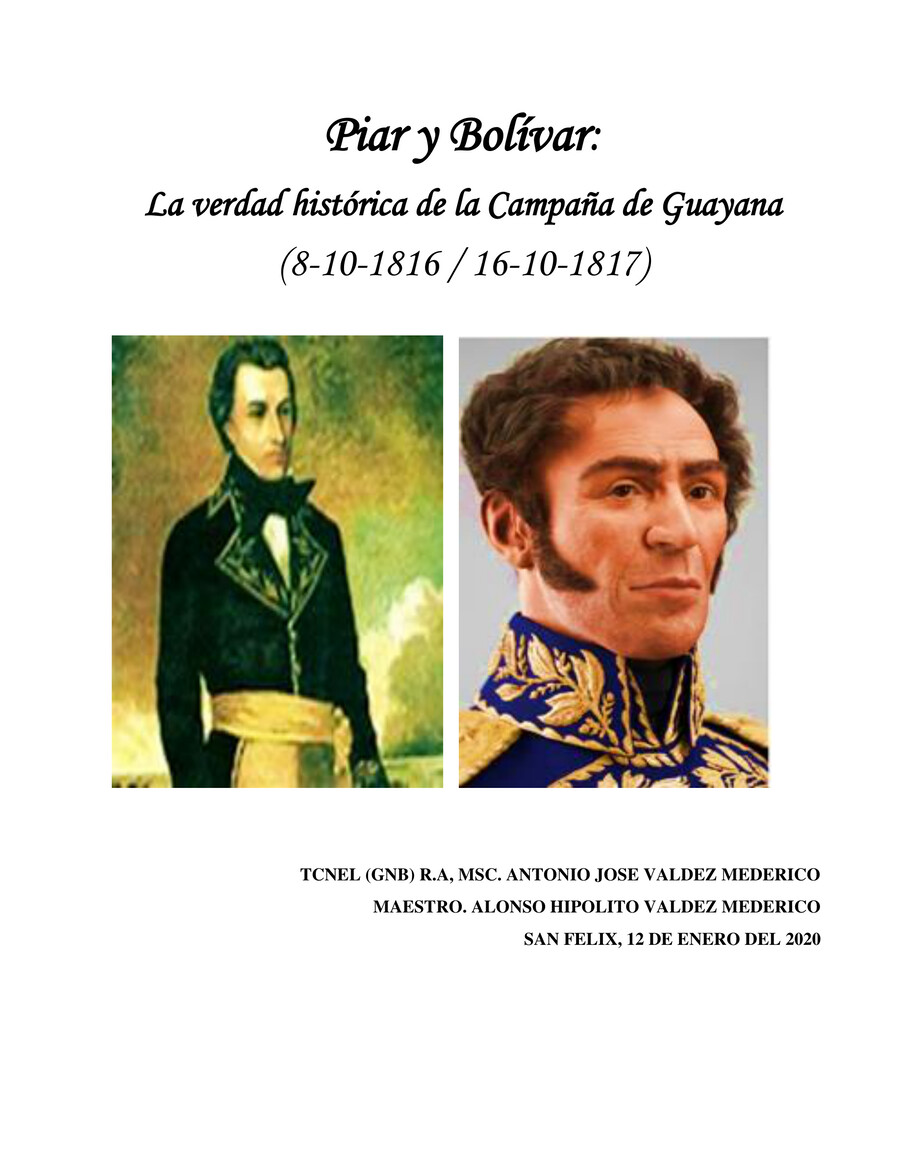 Piar y Bolivar La verdad histórica de la Campaña de Guayana by Zoima