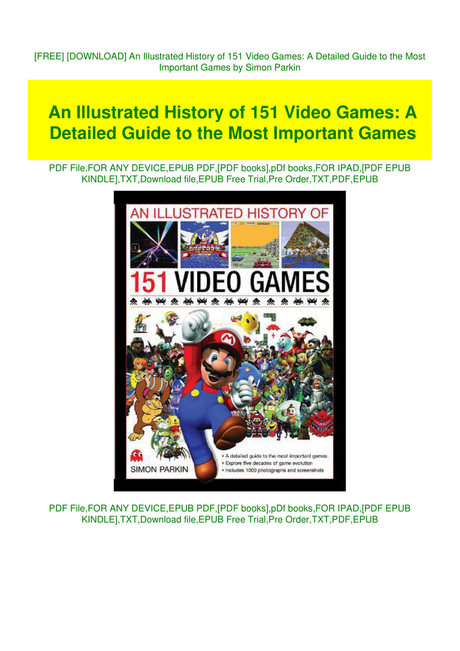 [FREE] [DOWNLOAD] An Illustrated History of 151 Video Games A D by