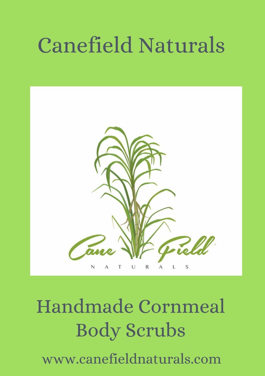 Canefield Naturals Cornmeal Body Scrubs by dahlia lewis Flipsnack