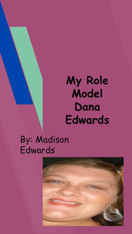 My Role Model  Dana Edwards (2)