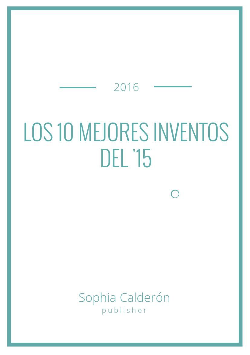 10 últimos inventos tecnológicos by sophiacalderon - Flipsnack