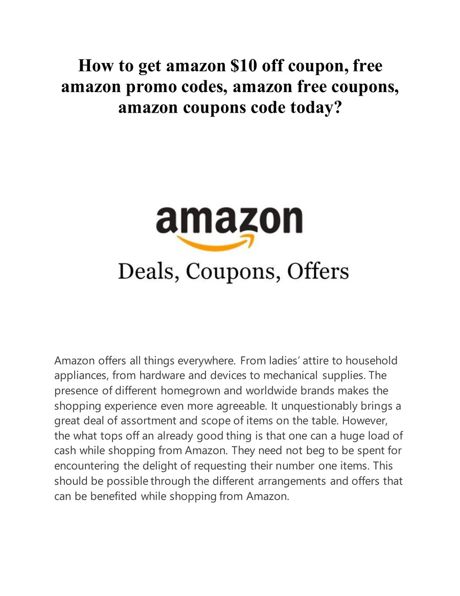 How to get amazon 10 off coupon, free amazon promo codes? by Micheal