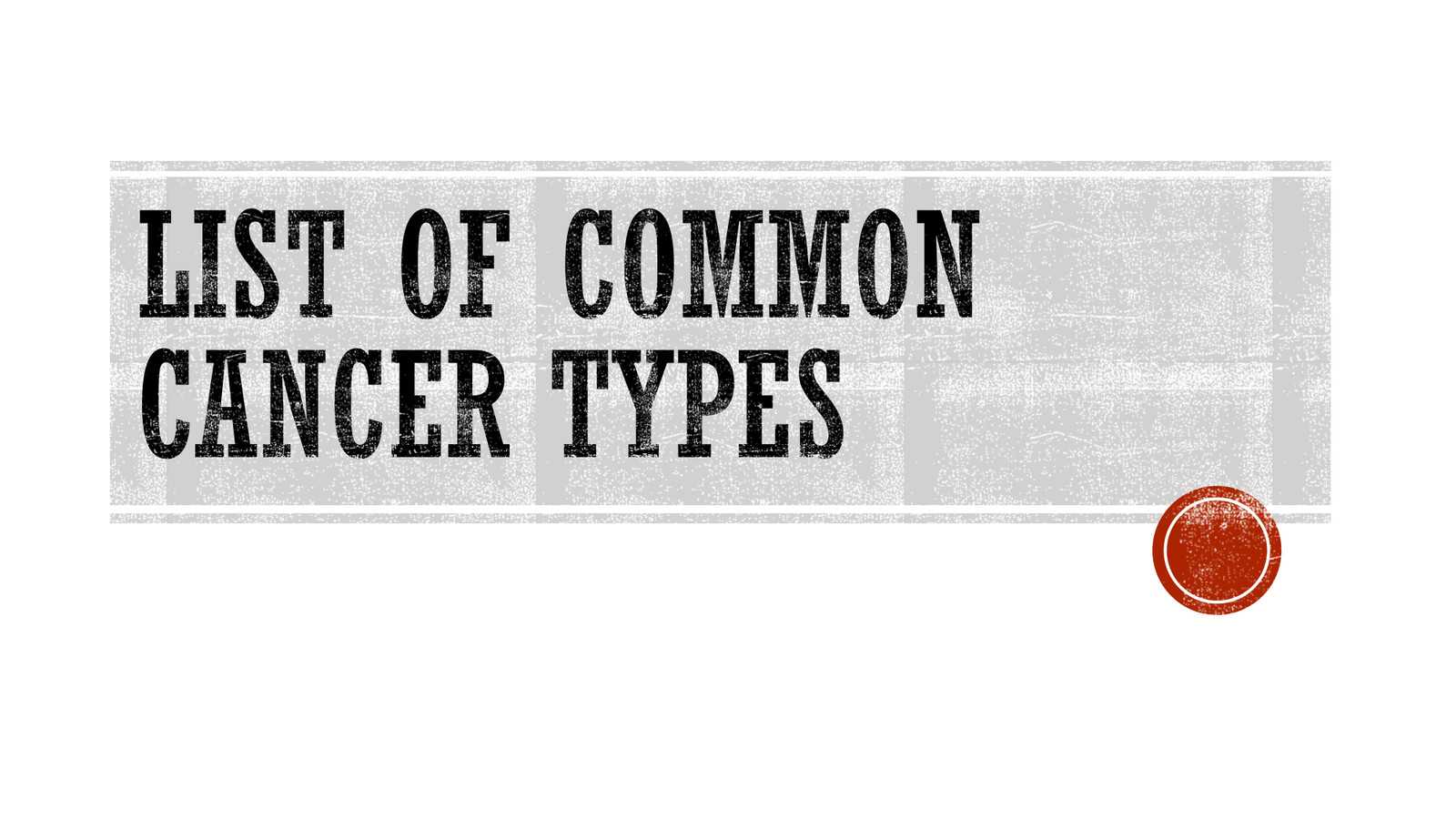 List of common Cancer types by Jyoti Kumari - Flipsnack