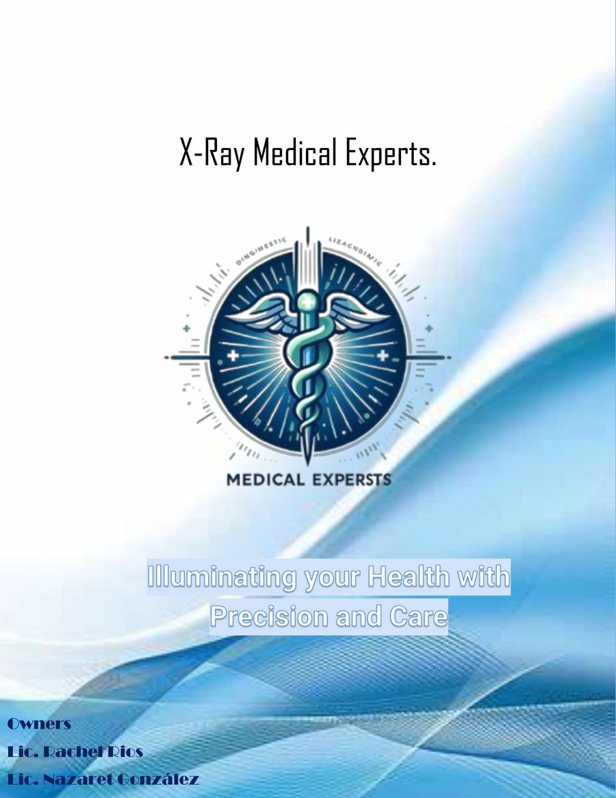 X-RAY MEDICAL EXPERTS BY RACHEL RIOS^J NAZARET GONZALEZ by Rachel Rios ...