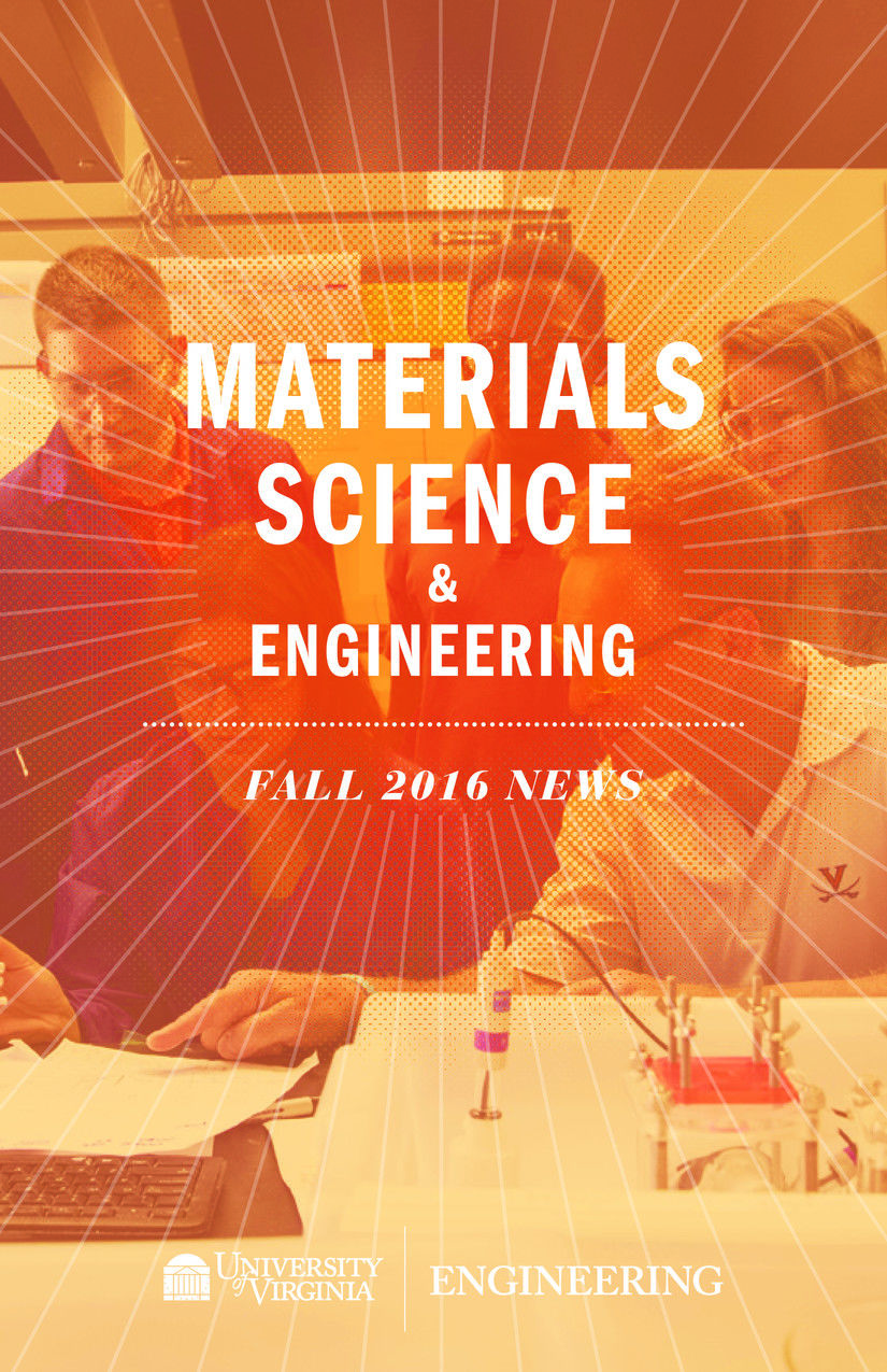 UVA Materials Science & Engineering Fall 2016 Newsletter by Universit