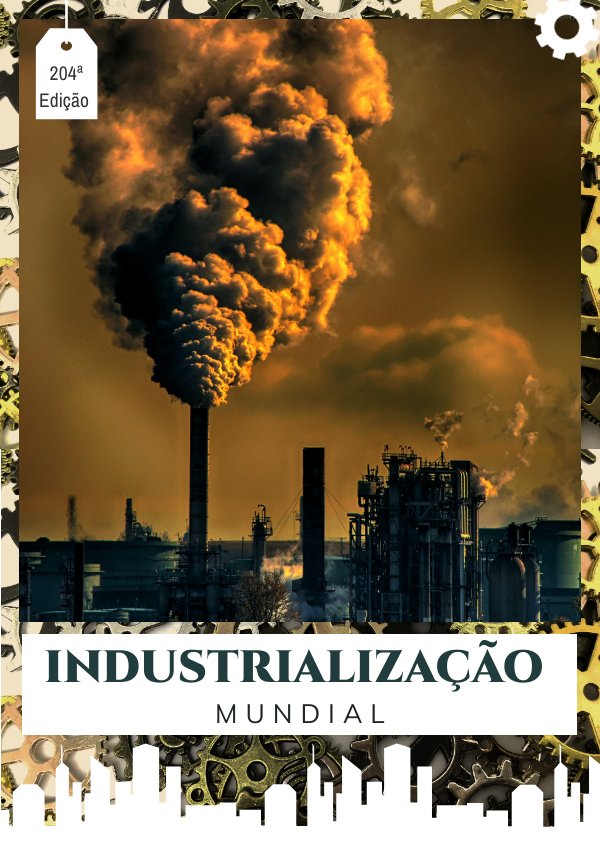 Industrialização mundial by Maria Ferrari - Flipsnack
