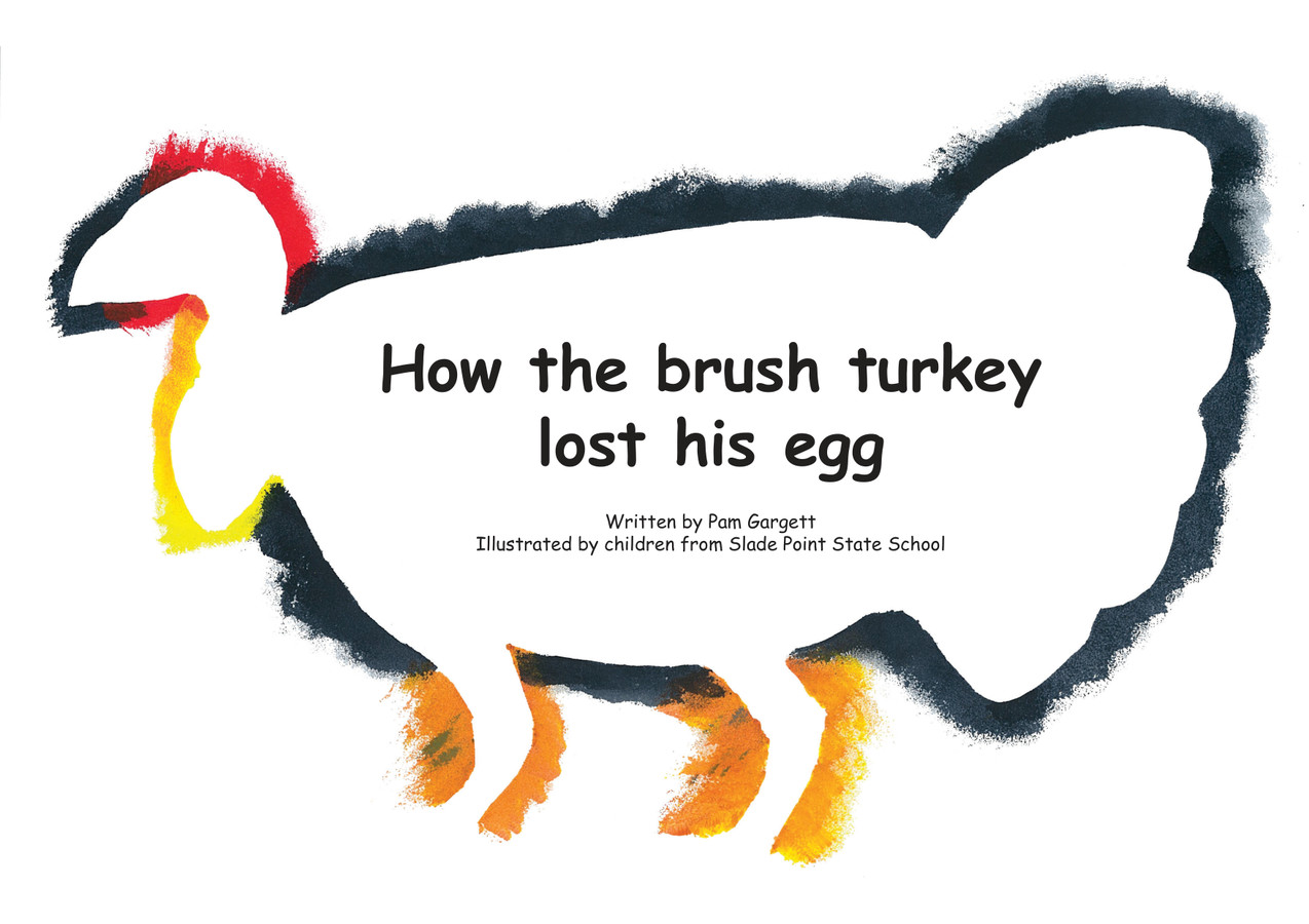 How the brush turkey lost his egg by Mackay... Flipsnack