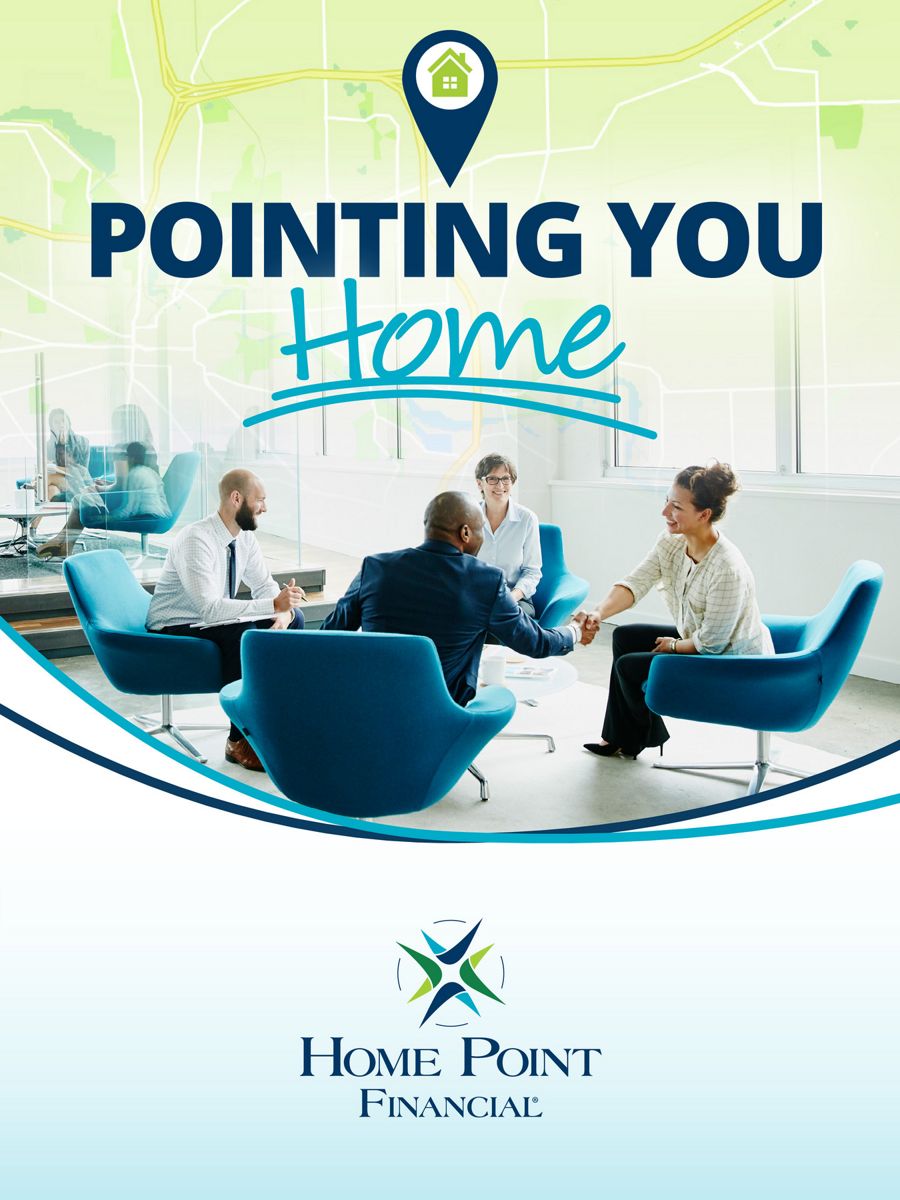 Pointing You Home Home Point Financial by Home Point Financial