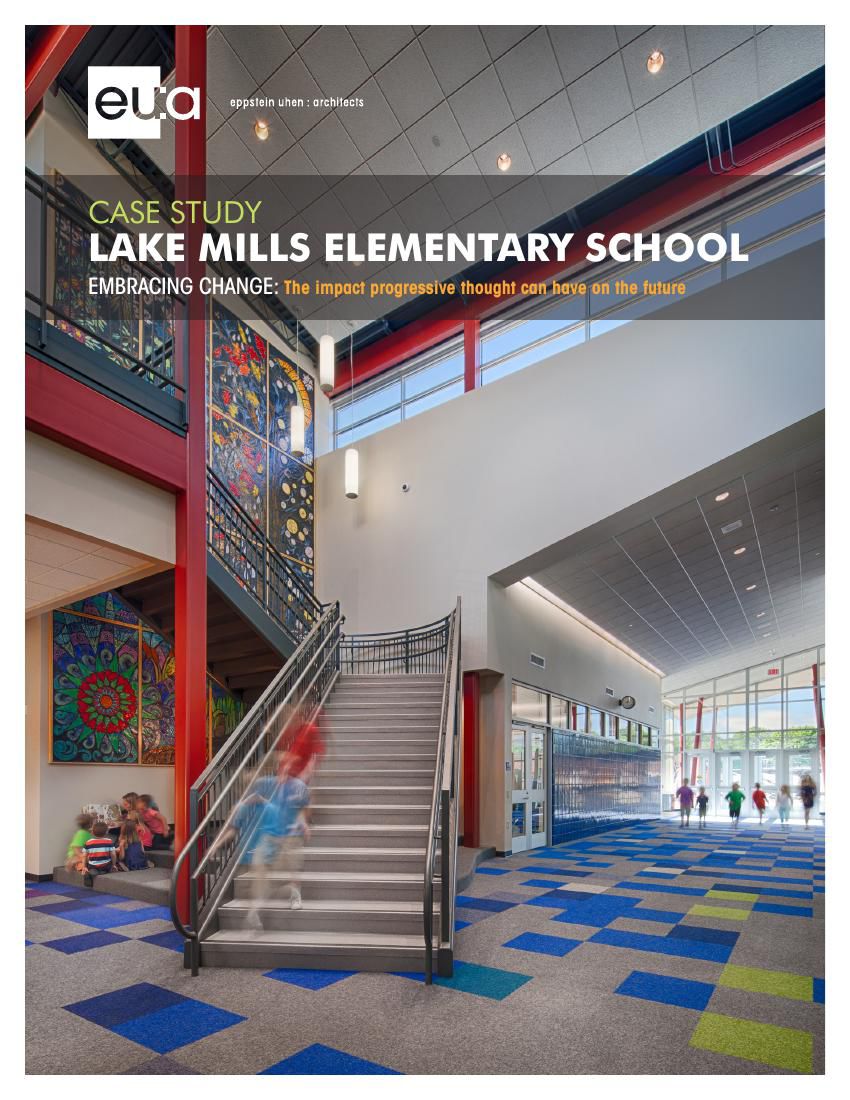 Lake Mills Elementary School Case Study by EUA Flipsnack