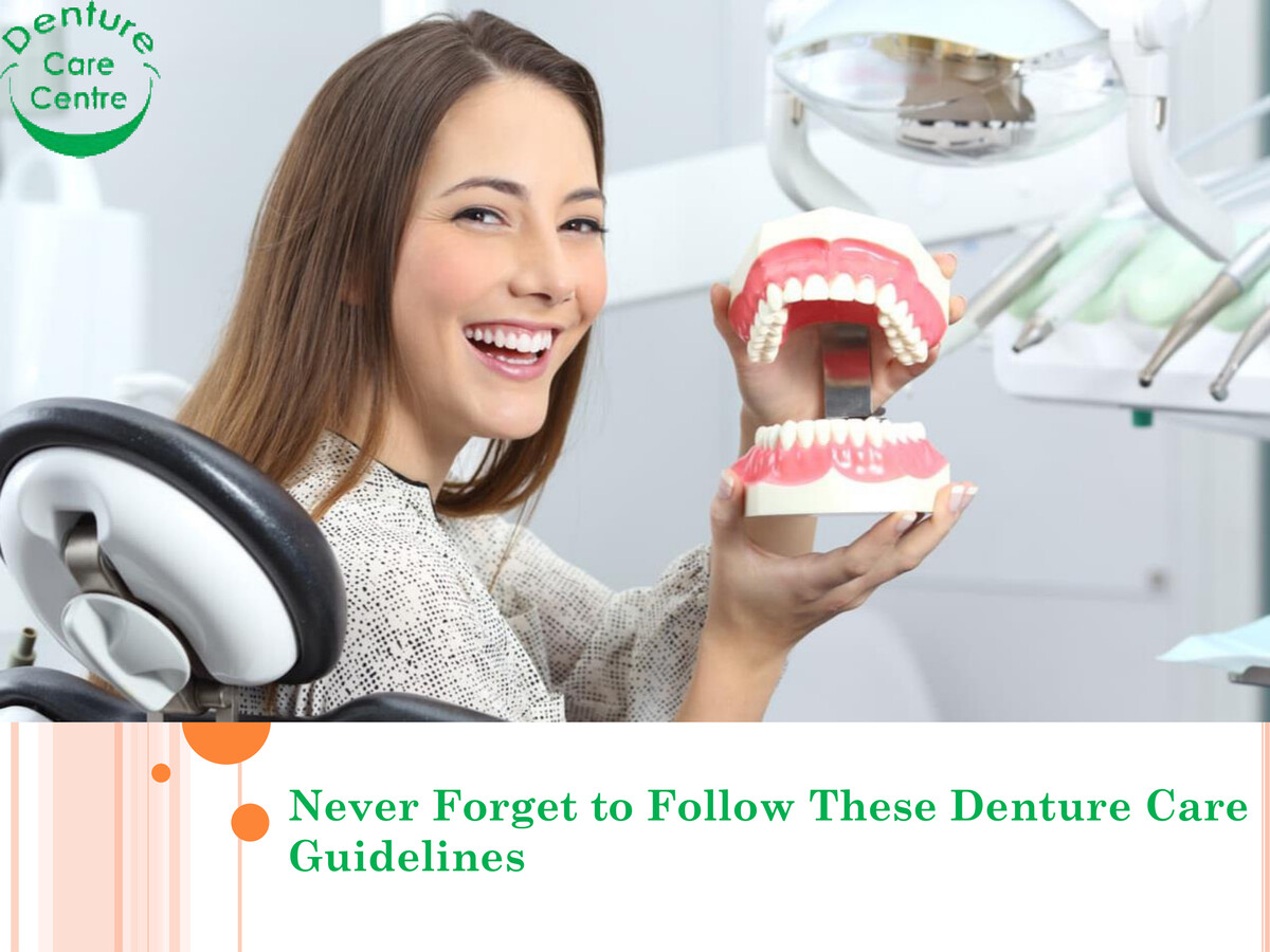 Never to Follow These Denture Care Guidelines by denture care