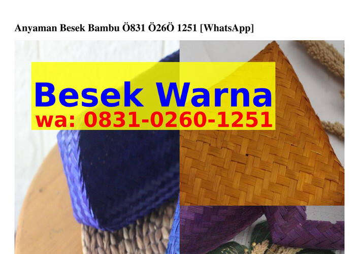 Anyaman Besek Bambu Ö831•Ö26Ö•1251 [WA]