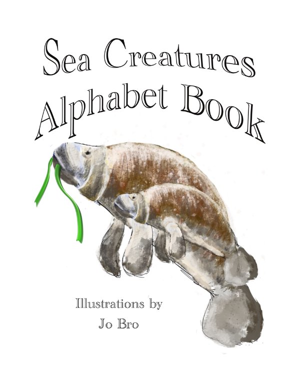 Sea Creatures Alphabet by Bill Bro - Flipsnack