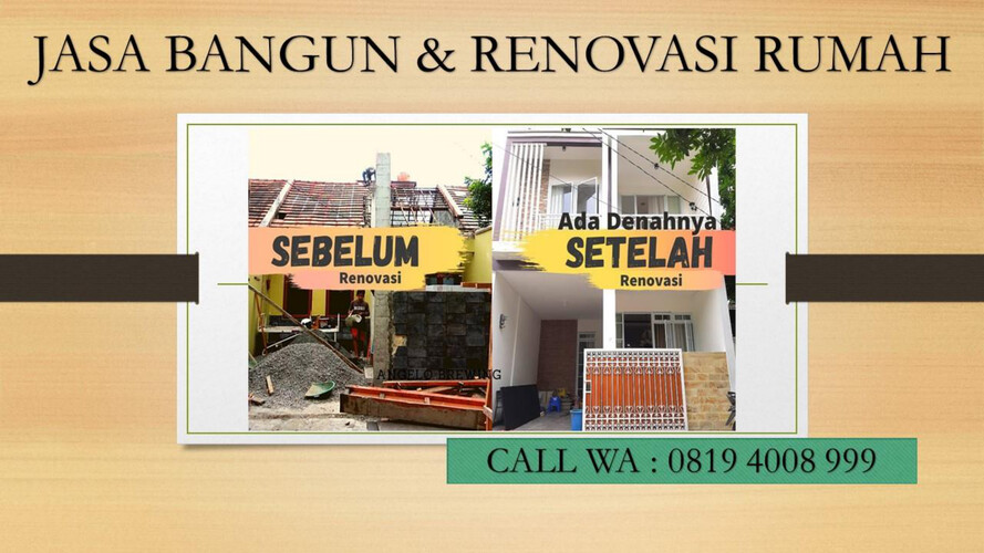Spesialis!! WA 0819 4008 999, Jasa Renovasi Rumah Minimalis Boyo