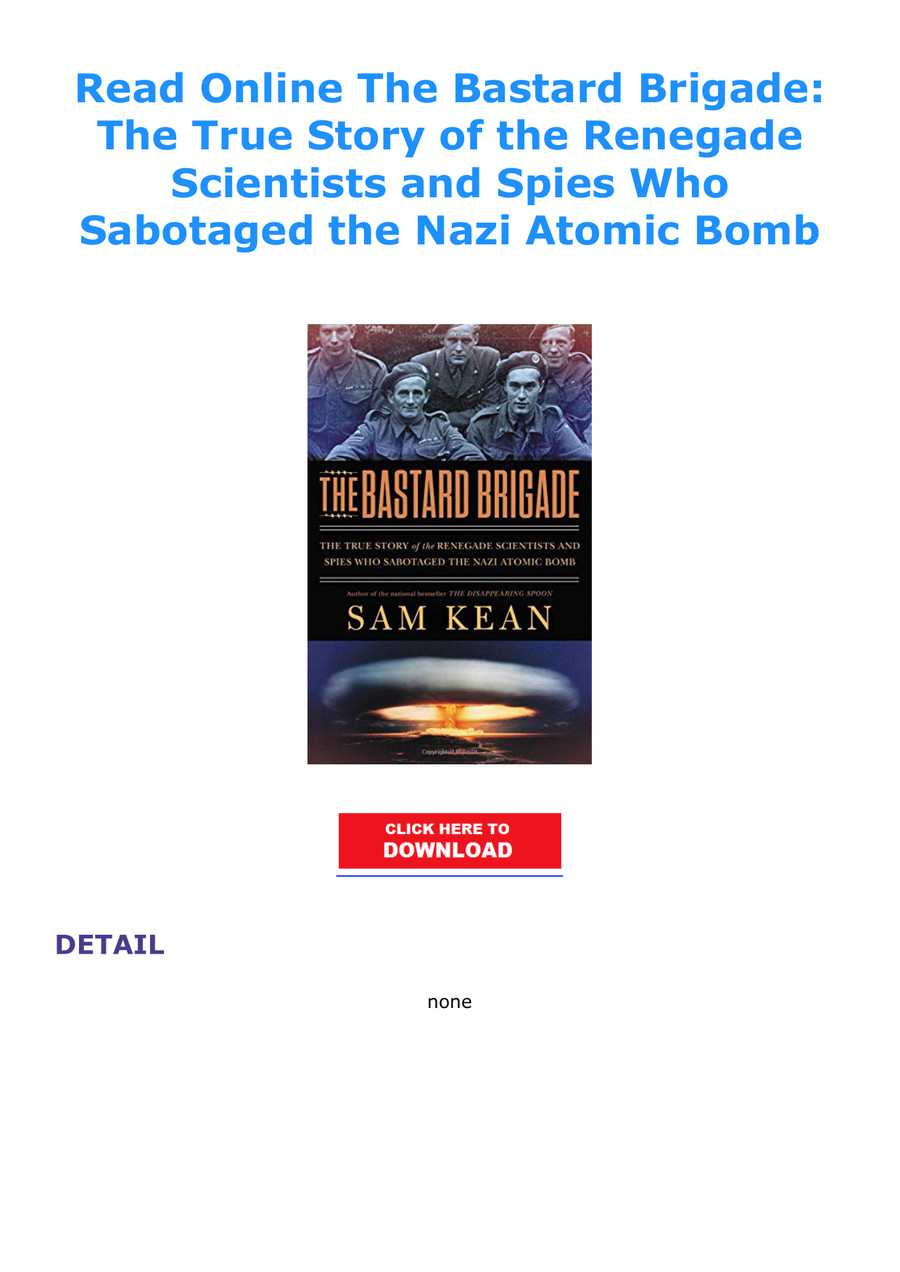 Read Online The Bastard Brigade The True Story of the Reneg by