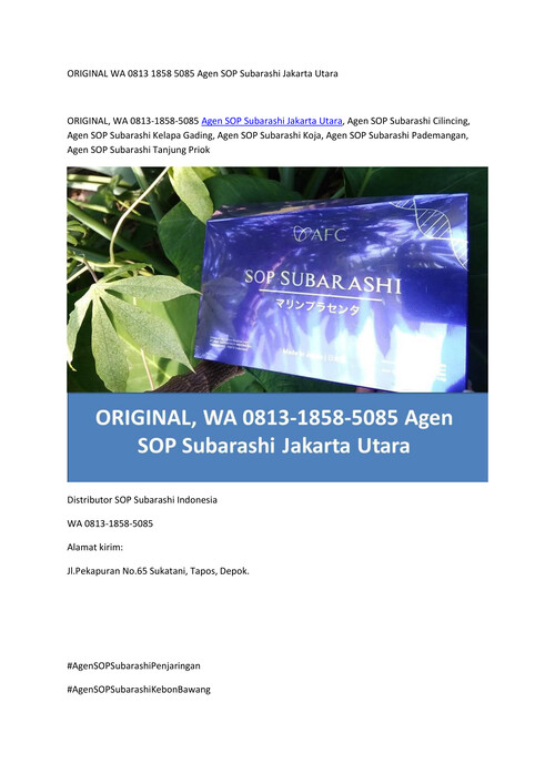 ORIGINAL WA 0813 1858 5085 Agen SOP Subarashi Jakarta Utara