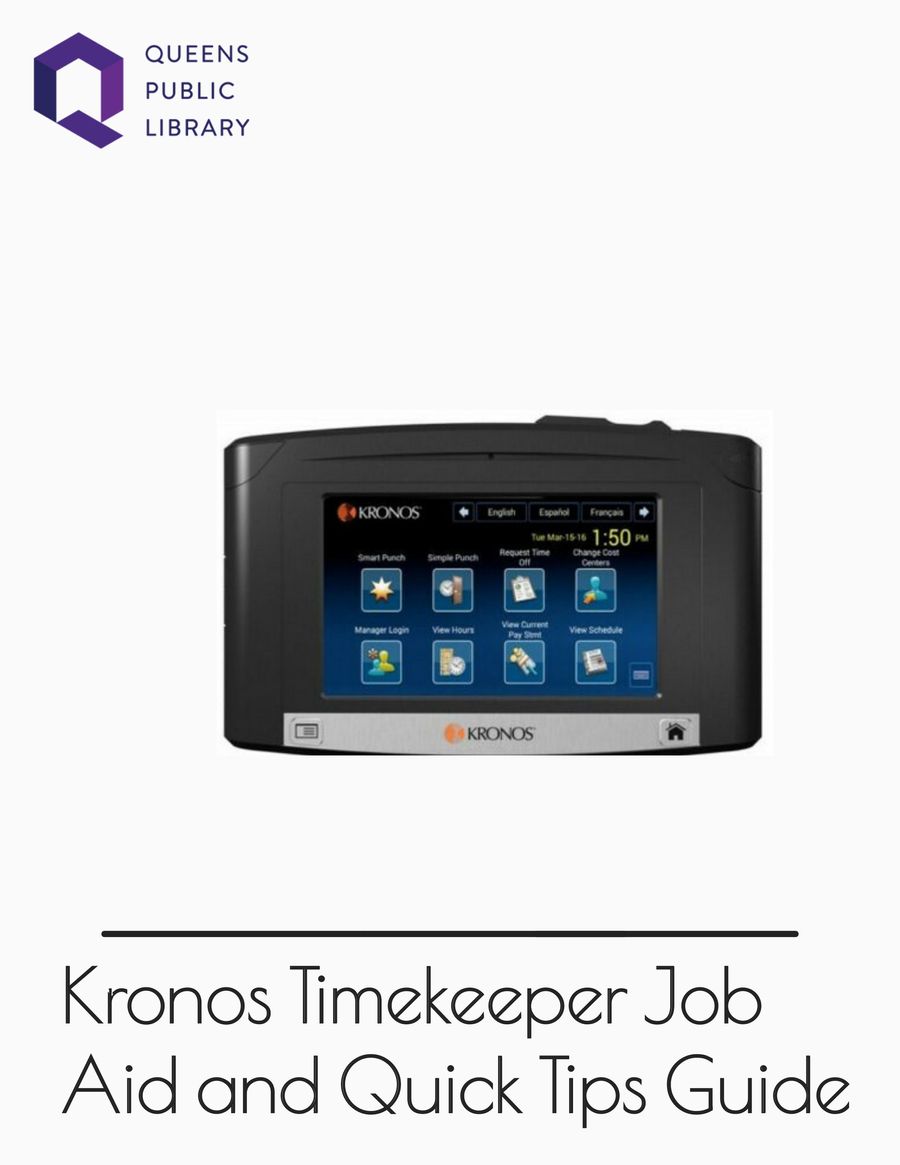 Kronos Timekeeper Job Aid and Quick Tips Guide by Queens Public