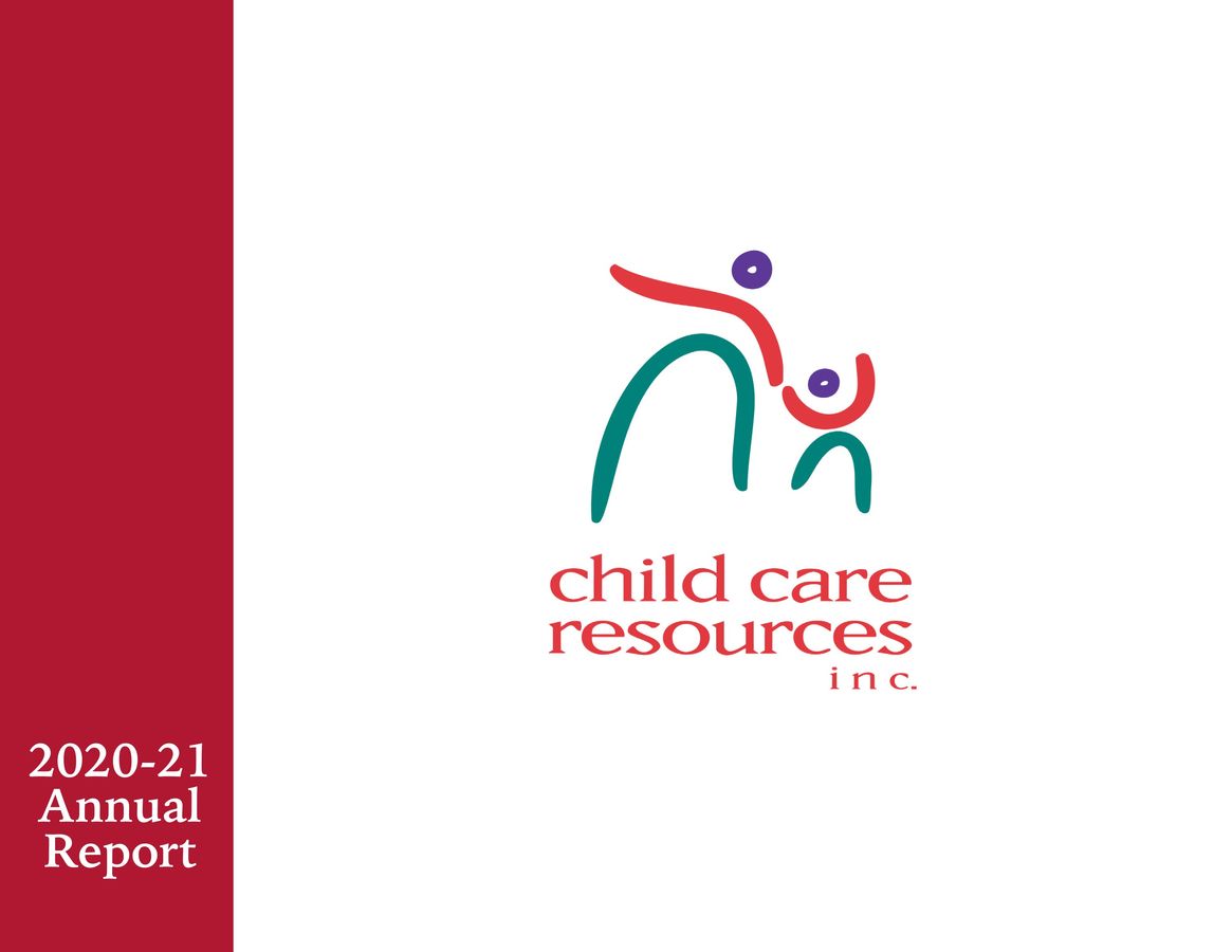 Child Care Resources Inc. FY21 Annual Report by Stephanie Flipsnack