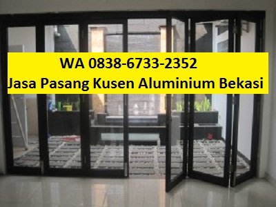 WA 0838-6733-2352 Jasa Pasang Kusen Aluminium Bekasi