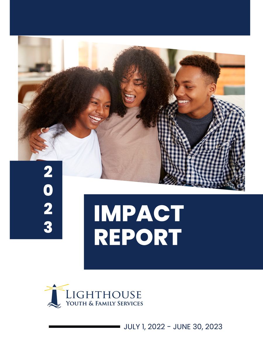 Lighthouse Youth & Family Services FY23 Impact Report by Sheri Flipsnack